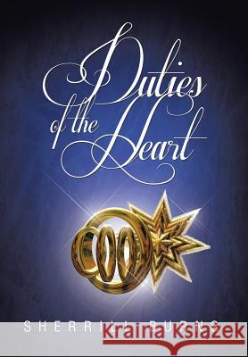 Duties of the Heart Sherrill Burns 9781499004441 Xlibris Corporation - książka