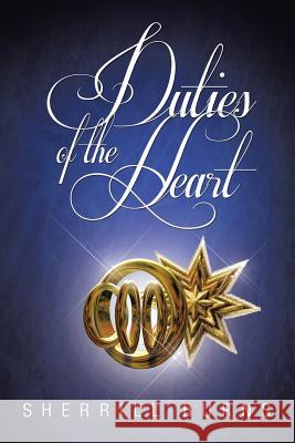 Duties of the Heart Sherrill Burns 9781499004489 Xlibris Corporation - książka