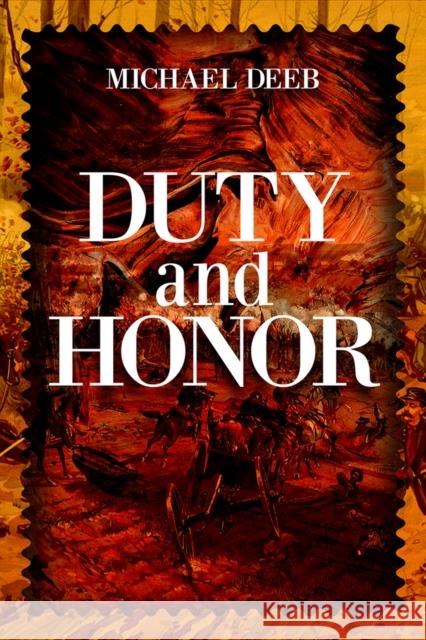 Duty and Honor Michael Deeb 9781592113880 Histria LLC - książka