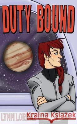 Duty Bound Lynn Lorenz Hayley Gompertz 9781974516124 Createspace Independent Publishing Platform - książka