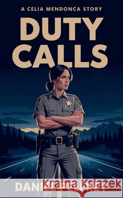 Duty Calls Daniel Pelfrey 9781967403134 Palfreyman Publishing - książka