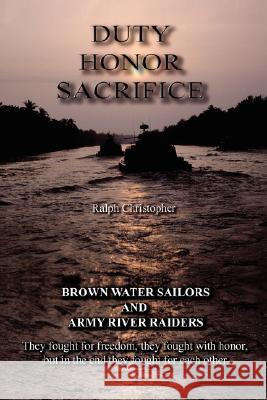 Duty Honor Sacrifice Ralph Christopher 9781434328021 Authorhouse - książka