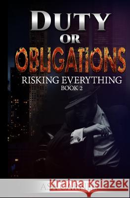 Duty or Obligations: Risking Everything: Book 2 Asa Carnell 9781539855446 Createspace Independent Publishing Platform - książka