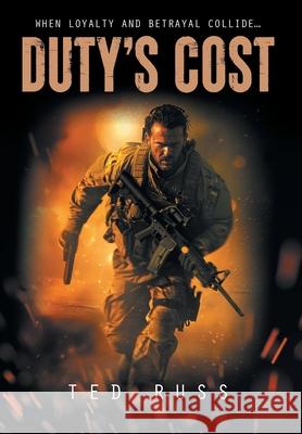 Duty's Cost Ted Russ 9781734392579 Chinook Publishing LLC - książka