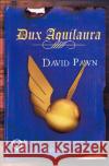 Dux Aquilaura Pawn, David 9783754131329 epubli