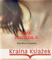 Dvě zrcadla Karolína Limrová 9788072944590 Host - książka