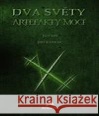 Dva světy: Artefakty moci Jiří Kadlec 9788090725805 AURICON - książka