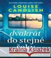 Dvakrát do stejné řeky Louise Candlish 9788027714605 Vendeta - książka