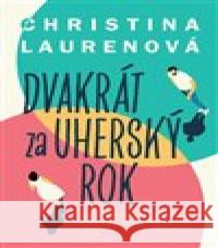Dvakrát za uherský rok Christina Laurenová 9788075659804 Jota - książka