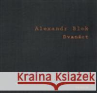 Dvanáct Alexandr Blok 9788087908150 Trigon - książka