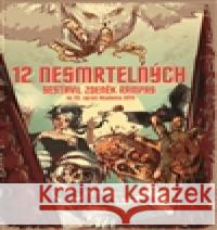 Dvanáct nesmrtelných Zdeněk Rampas 9788025714751 Argo - książka