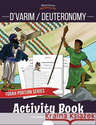 D'varim / Deuteronomy Activity Book: Torah Portions for Kids Bible Pathway Adventures Pip Reid 9781988585635 Bible Pathway Adventures - książka