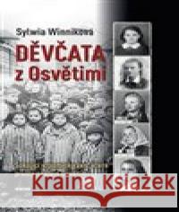 Děvčata z Osvětimi Sylwia Winniková 9788074332784 Víkend - książka