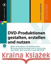 DVD-Produktionen: Gestalten - Erstellen - Nutzen Stapelkamp, Torsten 9783540331308 Springer, Berlin - książka