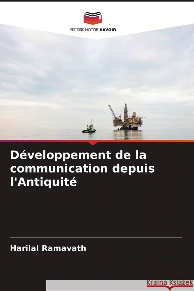 Développement de la communication depuis l'Antiquité Ramavath, Harilal 9786209303098 Editions Notre Savoir - książka