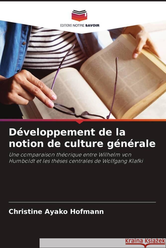 Développement de la notion de culture générale Hofmann, Christine Ayako 9786208872632 Editions Notre Savoir - książka