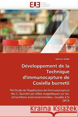 Développement de la Technique d''immunocapture de Coxiella Burnetii Hallak-G 9786131570001 Editions Universitaires Europeennes - książka