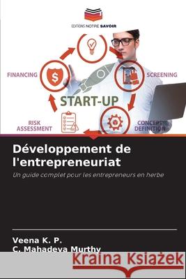 Développement de l'entrepreneuriat K. P., Veena, Mahadeva Murthy, C. 9786202373135 Editions Notre Savoir - książka