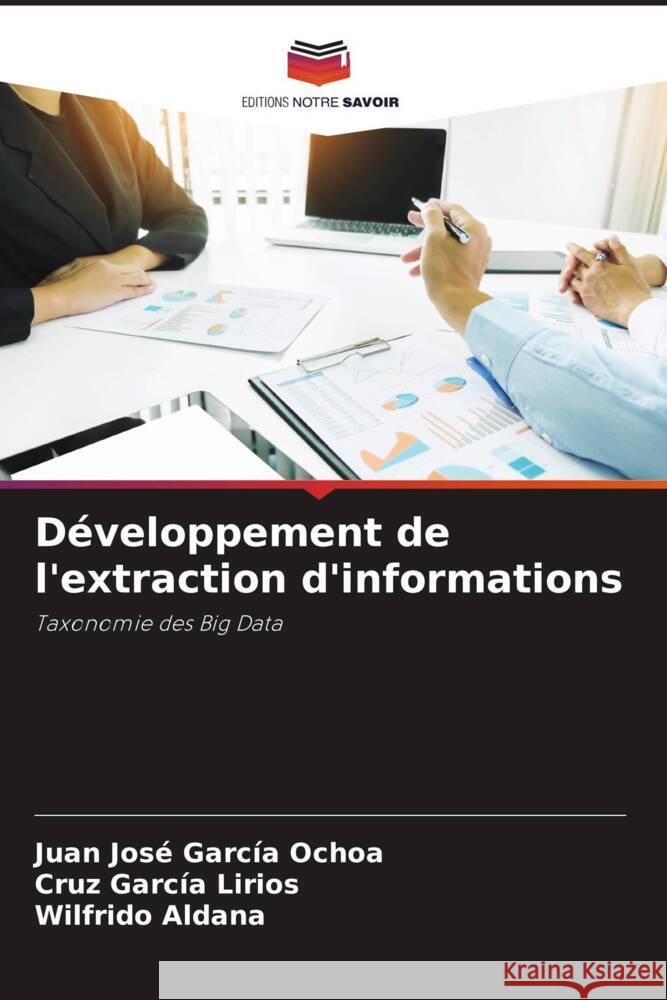 D?veloppement de l'extraction d'informations Juan Jos? Garc? Cruz Garc? Wilfrido Aldana 9786207156740 Editions Notre Savoir - książka