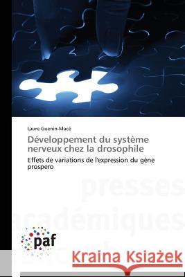 Développement Du Système Nerveux Chez La Drosophile Guenin-Mace-L 9783841626950 Presses Academiques Francophones - książka