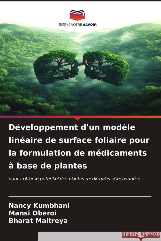 Développement d'un modèle linéaire de surface foliaire pour la formulation de médicaments à base de plantes Kumbhani, Nancy, Oberoi, Mansi, Maitreya, Bharat 9786206626152 Editions Notre Savoir - książka