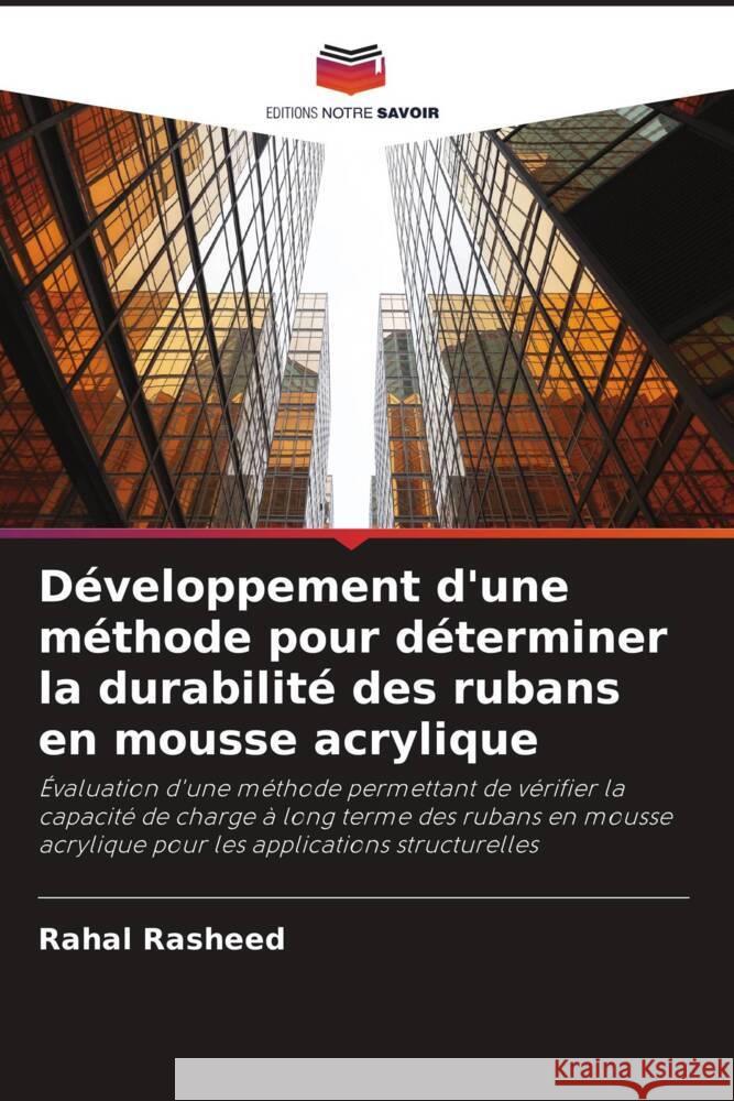 Développement d'une méthode pour déterminer la durabilité des rubans en mousse acrylique Rasheed, Rahal 9786208567446 Editions Notre Savoir - książka