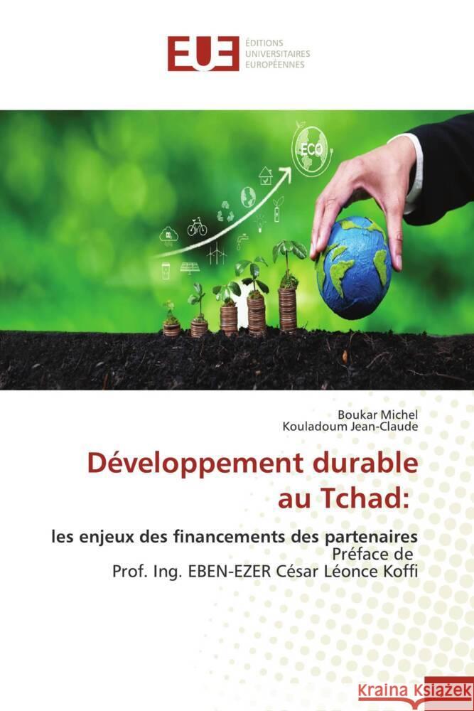 Développement durable au Tchad: Michel, Boukar, Jean-Claude, Kouladoum 9786206724681 Éditions universitaires européennes - książka