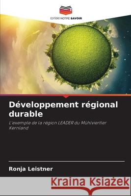 Développement régional durable Leistner, Ronja 9786208930950 Editions Notre Savoir - książka