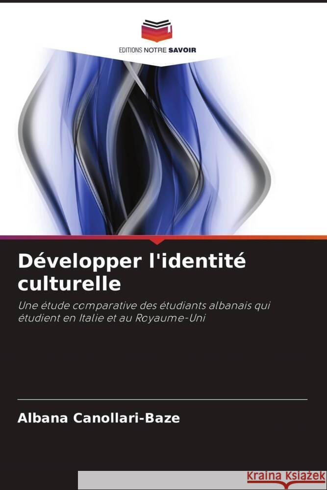 Développer l'identité culturelle Canollari-Baze, Albana 9786202949842 Editions Notre Savoir - książka