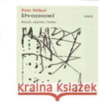 Dvojdomí Petr MikeÅ¡ 9788073191092 H+H - książka