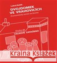 Dvojdomek ve Vrahovicích: Celkově zataženo Luboš Balák 9788090923102 Divadlo Komediograf - książka