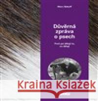 Důvěrná zpráva o psech Marc Beckoff 9788074283611 Plot - książka