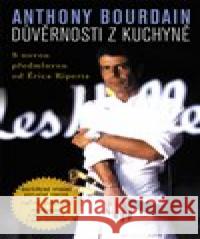 Důvěrnosti z kuchyně Anthony Bourdain 9788027603305 Slovart - książka