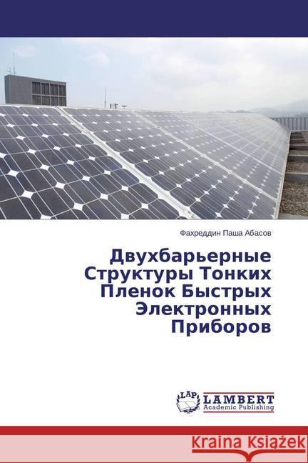 Dvuhbar'ernye Struktury Tonkih Plenok Bystryh Jelektronnyh Priborov Abasov, Fahreddin Pasha 9783659797798 LAP Lambert Academic Publishing - książka