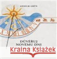 Důvěřuj novému dni Anselm Grün 9788088428374 Alpha Book - książka