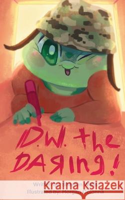 D.W. the Daring Sharilyn Wells, Morgan Colonna 9798218405533 Sharilyn Wells - książka