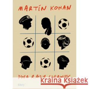 Dwa razy czerwiec KOHAN MARTIN 9788396126405 FILTRY - książka