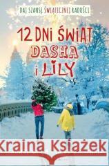 Dwanaście dni świąt Dasha i Lilyas David Levithan, Rachel Cohn 9788380744073 Bukowy Las - książka