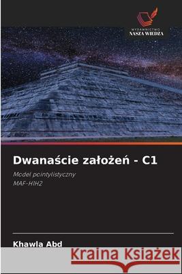 Dwanascie zalozen - C1 Abd, Khawla 9786209394355 Wydawnictwo Nasza Wiedza - książka