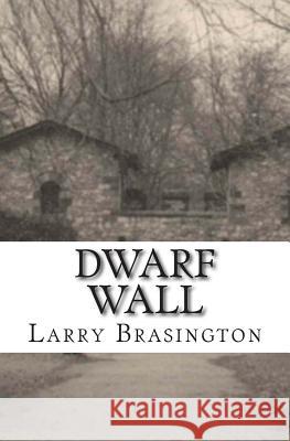 Dwarf Wall Larry Brasington 9781505819120 Createspace - książka