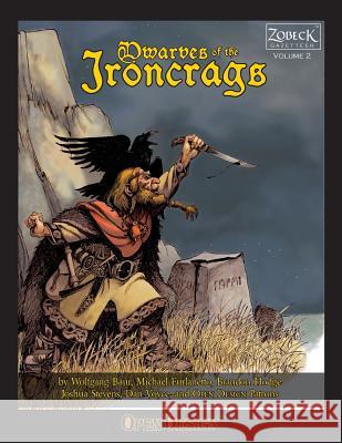 Dwarves of the Ironcrags Wolfgang Baur Michael Furlanetto Brandon Hodge 9780984315949 Open Design LLC - książka