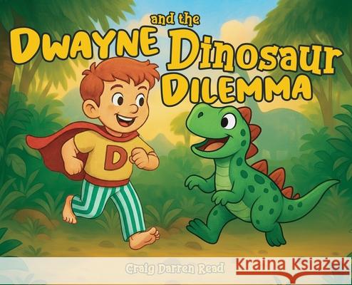 Dwayne and the Dinosaur Dilemma Craig Read 9781911761488 Noble Legacy Publishing - książka
