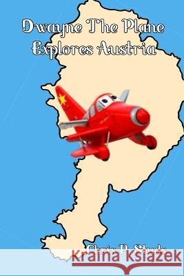 Dwayne the Plane Explores Austria Leo Spector Christian Studs  9798399095004 Independently Published - książka