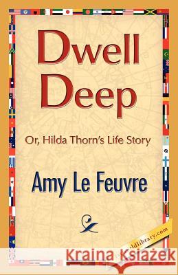 Dwell Deep Amy L 9781421888057 1st World Library - książka