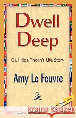 Dwell Deep Amy L 9781421889047 1st World Library - książka