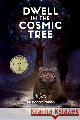 Dwell in the Cosmic Tree Vanzo, Alessandro 9798241833242 Independently Published - książka