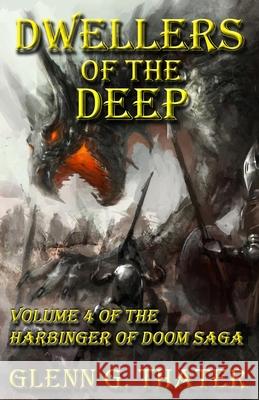 Dwellers of the Deep: Harbinger of Doom -- Volume 4 Glenn G. Thater 9780692598382 Lomion Press - książka