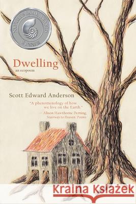 Dwelling: an ecopoem Scott Edward Anderson 9781947067509 Shanti Arts LLC - książka