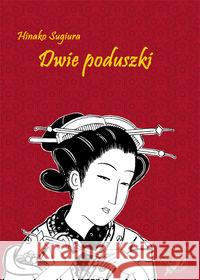 Dwie poduszki Sugiura Hinako 9788360740293 Hanami - książka