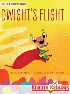 Dwight's Flight Kim Thompson Brett Curzon 9781039818262 Crabtree Publishing Company - książka